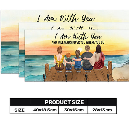 I Am With You And Will Watch Over You Where You Go | Personalized Key Holder JSUWKHCSPHN1729D