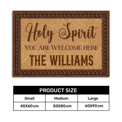 Holy Spirit You Are Welcome Here | Personalized Doormat JSDMPT1594TA