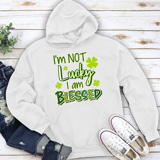 I'm Not Lucky I Am Blessed - Classic Christian Unisex Hoodie NUNH375
