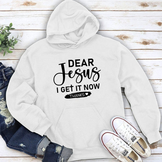I Get It Now - Pretty Christian Unisex Hoodie HHN348