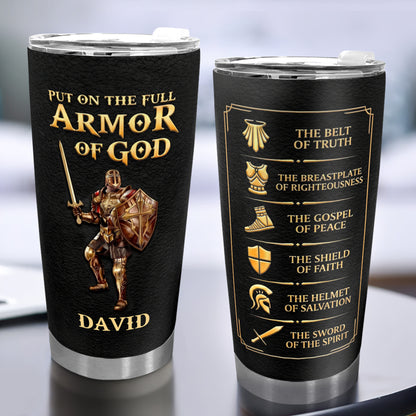 Put On The Full Armor Of God | Personalized Stainless Steel Tumbler