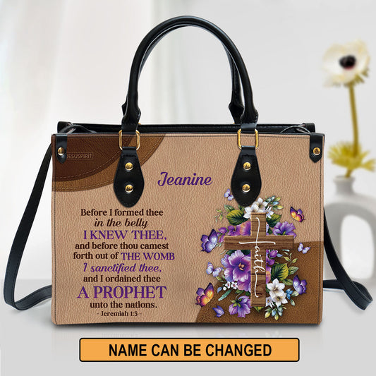I Ordained Thee A Prophet Unto The Nations - Beautiful Personalized Leather Handbag NUH487