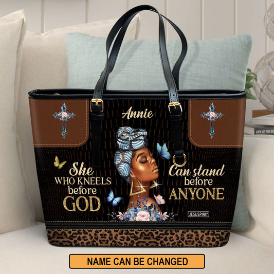 Special Personalized Large Leather Tote Bag - She Who Kneels Before God Can Stand Before Anyone NUM484