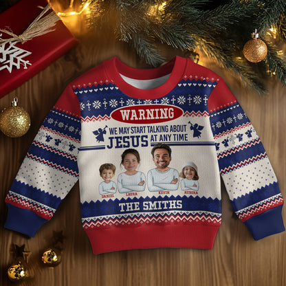 Warning We May Talking About Jesus At Any Time | Personalized Wool Sweater JSWSWPH1988L