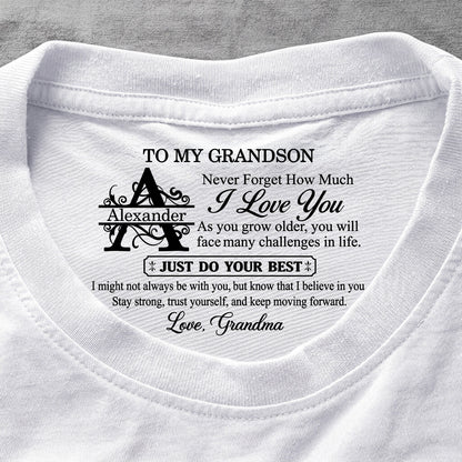 To My Grandson Never Forget How Much I Love You | Personalized Shirt With Design Inner Neck