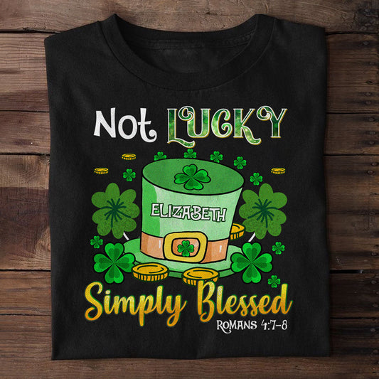 Not Lucky Simply Blessed | Personalized Classic Unisex T-shirt