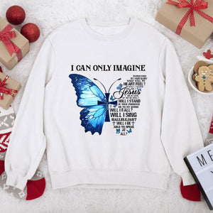 Awesome Christian Unisex Sweatshirt - I Can Only Imagine 2DUSNAM1011