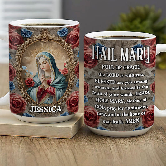 Hail Mary Full Of Grace | Personalized White Ceramic Mug