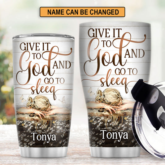 Jesuspirit | Christian Faith Gifts | Stainless Steel Tumbler | Give It To God And Go To Sleep  SSTNAM1013