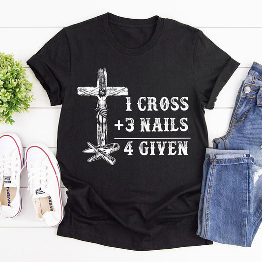 1 Cross 3 Nails 4 Given | Personalized Classic Unisex T-shirt