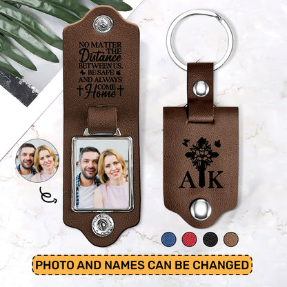 Be Safe And Always Come Home  - Leather Photo Keychain LPKM05