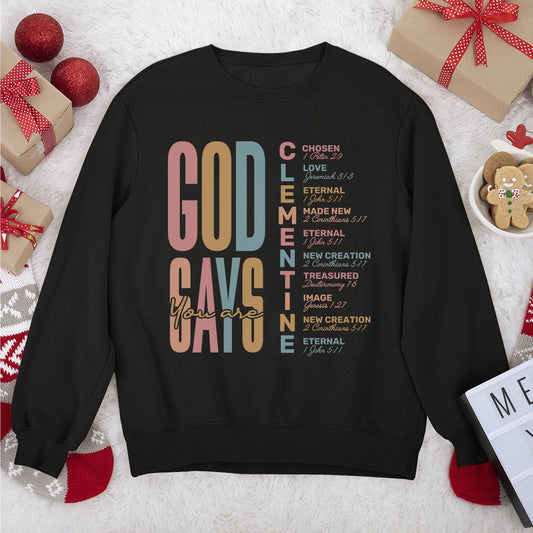 God Says You Are | Personalized Unisex Sweatshirt