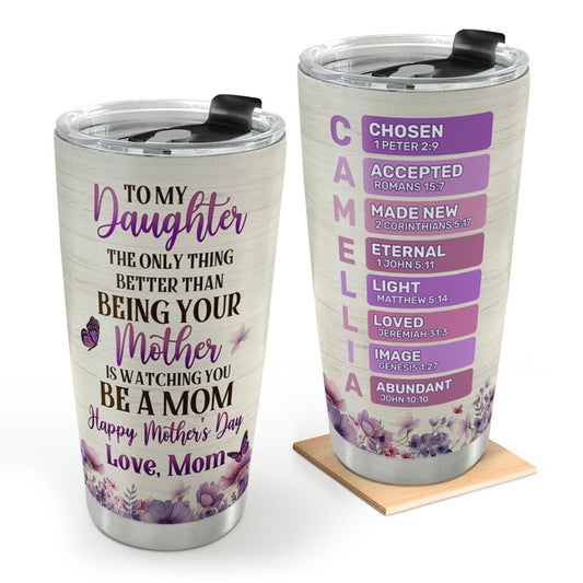 To My Daughter The Only Thing  | Personalized Stainless Steel Tumbler
