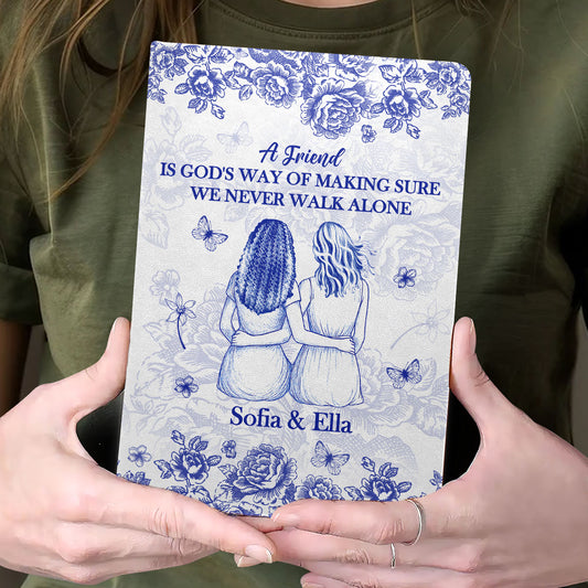 A Friend Is God's Way Of Making Sure We Never Walk Alone | Personalized Leather Cover Notebook