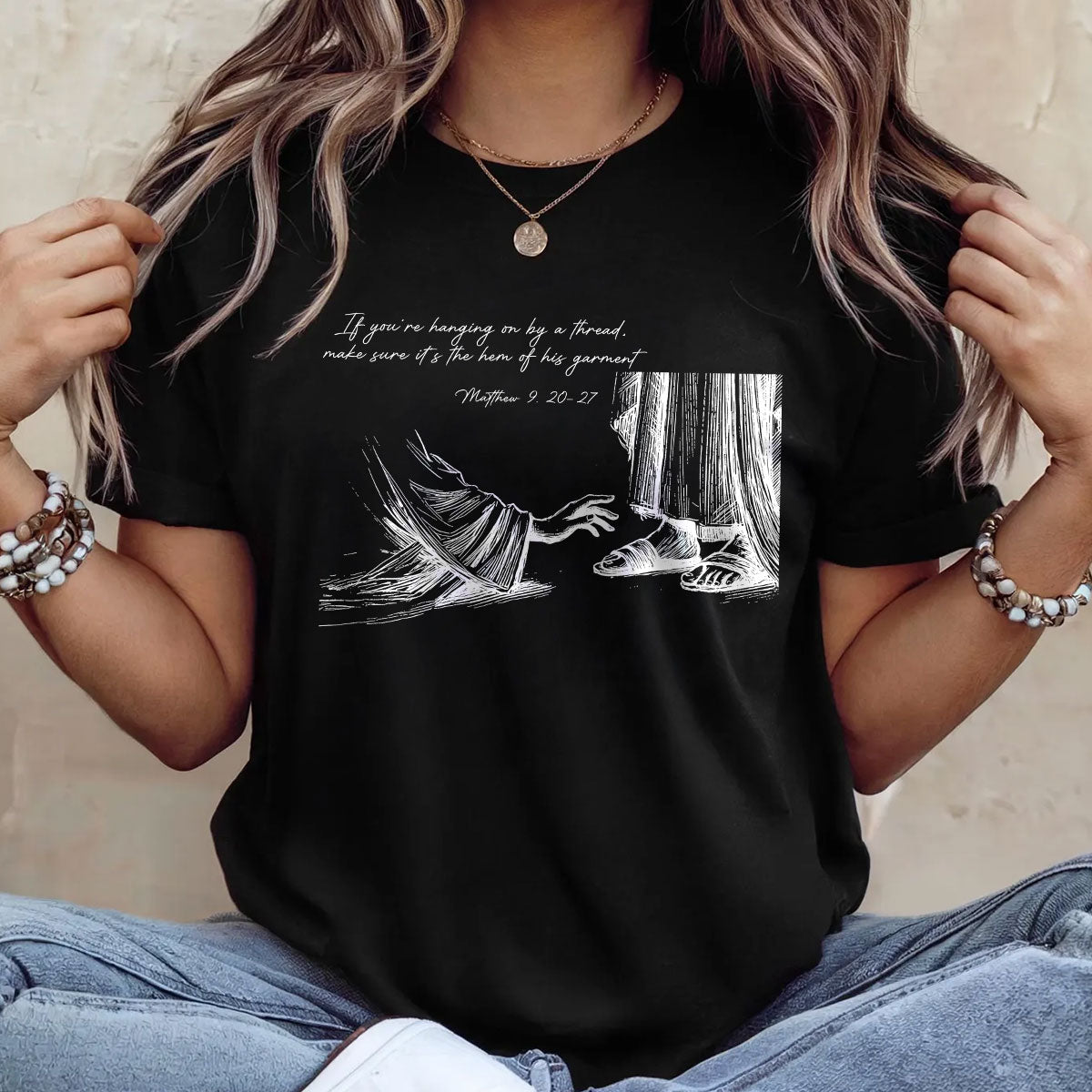 Be Sure It's The Hem Of His Garment |  2D Unisex T-shirt