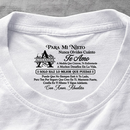 Para Mi Nieto Nunca Olvides Cuánto Te Amo | Personalized Shirt With Design Inner Neck