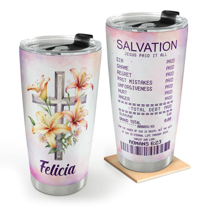 Salvation Jesus Paid It All | Personalized Stainless Steel Tumbler