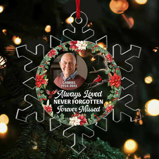 Always Loved Never Forgotten Forever Missed | Personalized 1-Side Acrylic Ornament