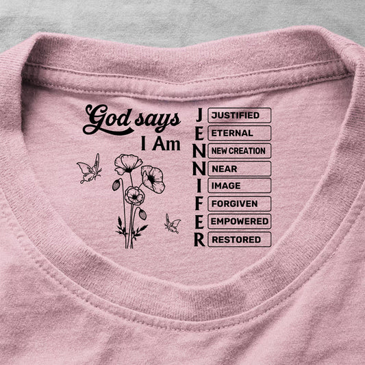 God Says I Am Name In Bible Verse Birth Flower | Personalized Shirt With Design Inner Neck