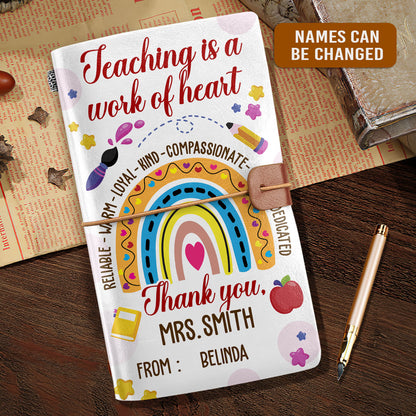 Teaching Is A Work Of Heart | Personalized Leather Bound Journal JSLBJTH798T