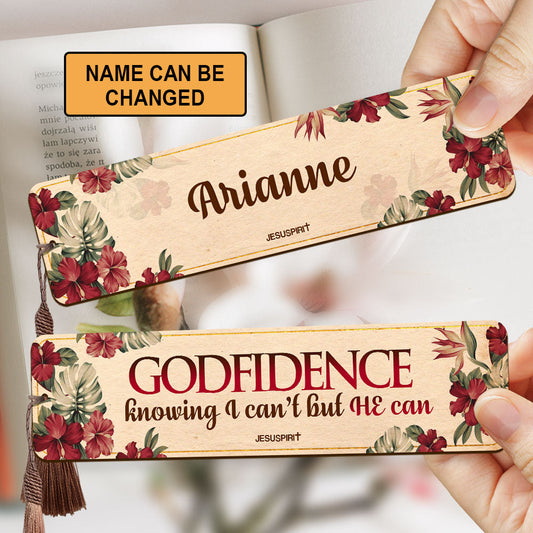 Godfidence Knowing I Can‘t But He Can - Awesome Personalized Wooden Bookmarks MH28