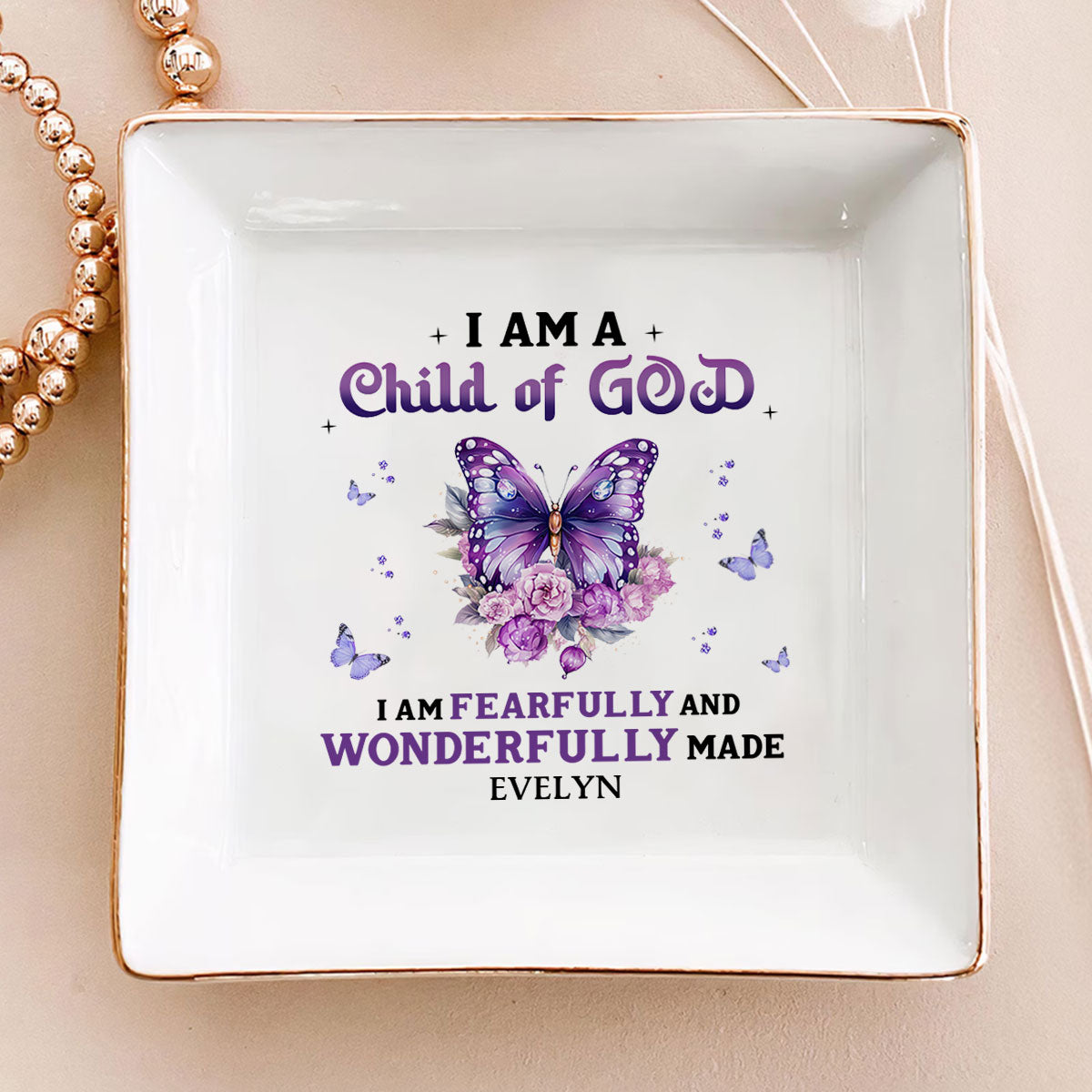 I Am A Child of God Butterfly | Personalized Jewelry Dish