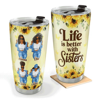 Life Is Better With Sisters | Personalized Stainless Steel Tumbler JSSSTH869