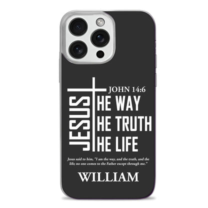 Jesus The Way The Truth The Life | Personalized Clear Silicone Phone Case