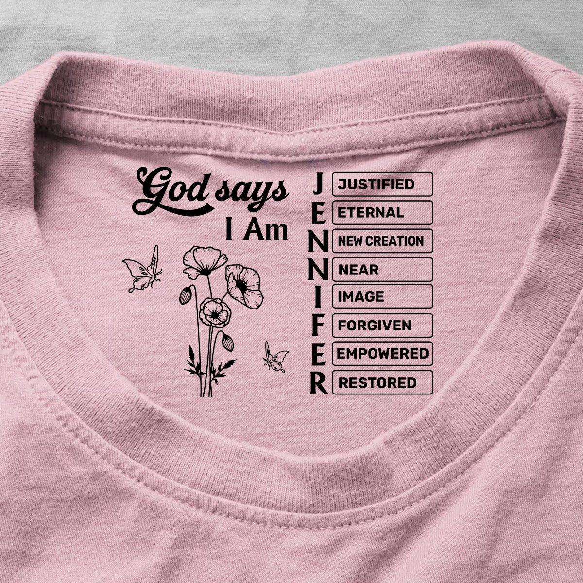 God Says I Am Name In Bible Verse Birth Flower | Personalized Shirt With Design Inner Neck