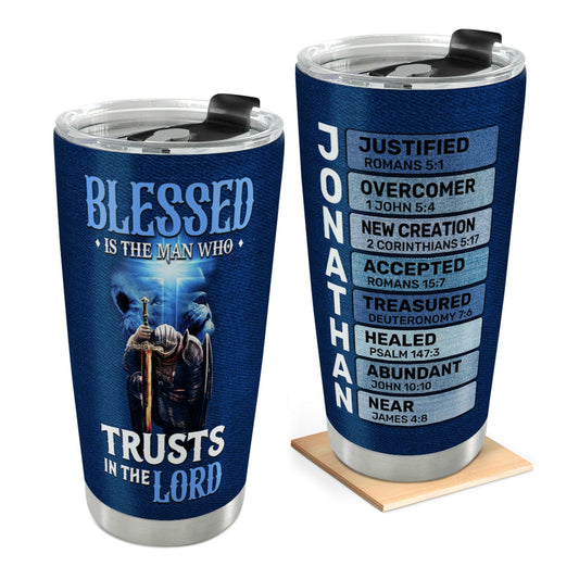 Blessed Is The Man Who Trusts In The Lord | Personalized Stainless Steel Tumbler