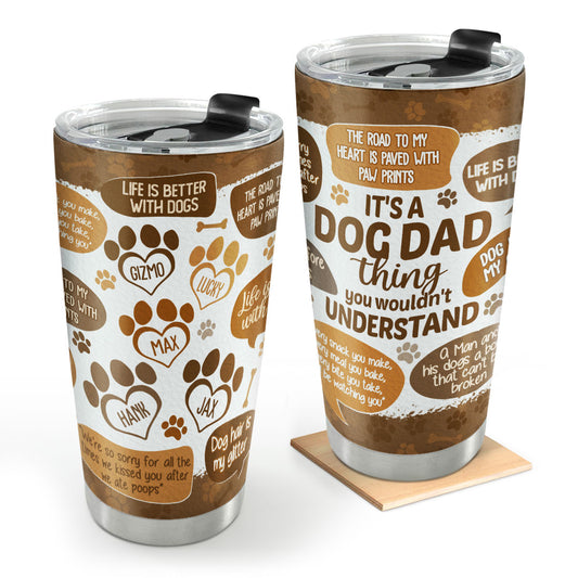 It's A Dog Dad Thing - Personalized Stainless Steel Tumbler SSTH846