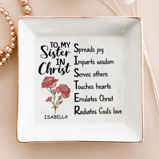 To My Sister In Christ Birth Month | Personalized Jewelry Dish