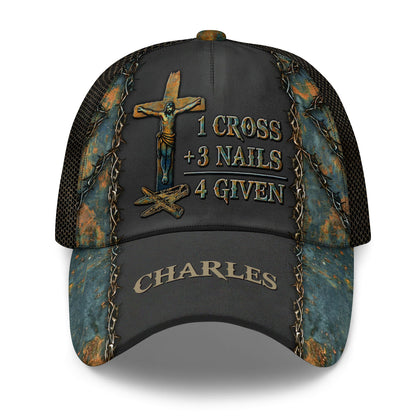 1 Cross 3 Nails 4 Given | Personalized Classic Cap