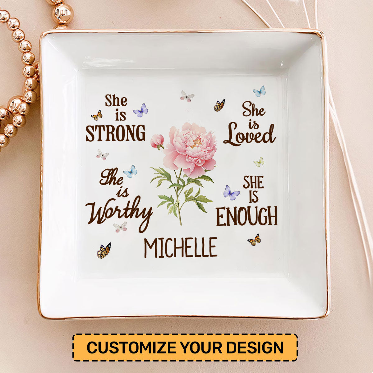 She Is Strong She Is Worthy She Is Loved She Is Enough | Personalized Jewelry Dish JSJDPH1929M