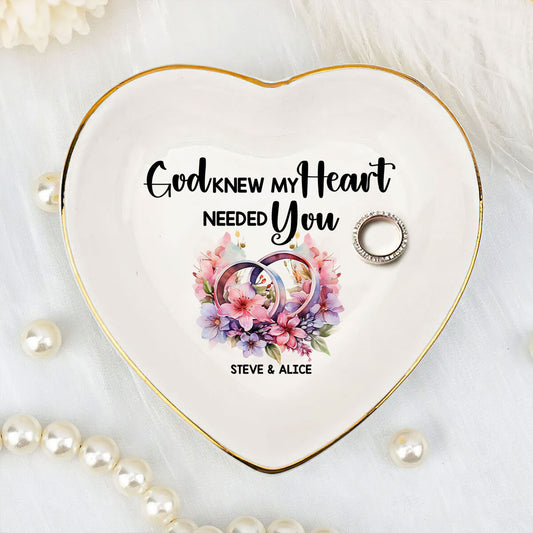 God Knew My Heart Needed You | Personalized Heart Shaped Jewelry Dish