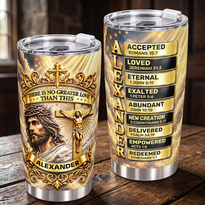 There Is No Greater Gift Than This | Personalized Stainless Steel Tumbler