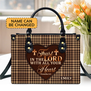 Jesuspirit | Personalized Leather Handbag With Zipper | Trust In The Lord With All Your Heart LHBM796