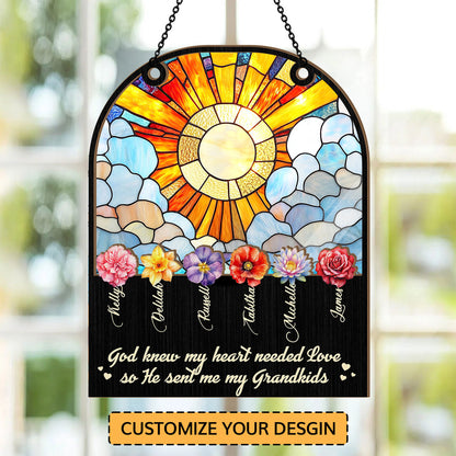 God Knew My Heart Needed Love | Personalized Window Hanging Suncatcher JSWHSCPH1475D