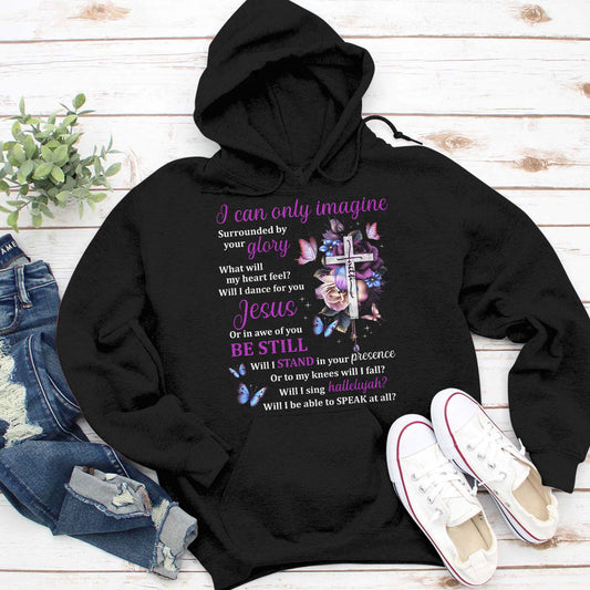 Unique Christian Unisex Hoodie - I Can Only Imagine HAP01