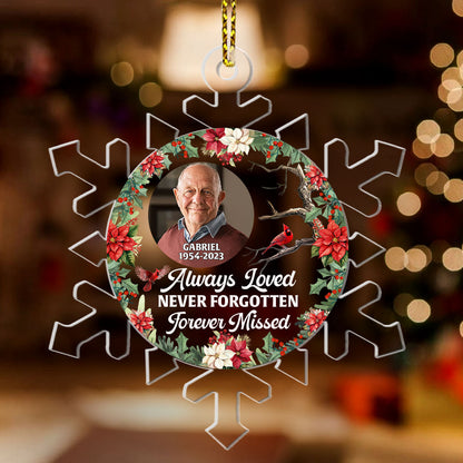 Always Loved Never Forgotten Forever Missed | Personalized 1-Side Acrylic Ornament
