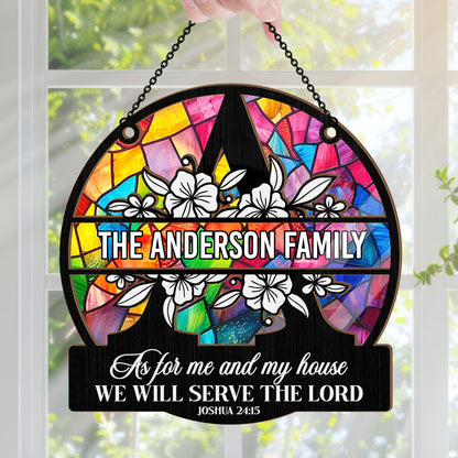 As For Me And My House We Will Serve The Lord | Personalized Window Hanging Suncatcher JSWHSCPH1498D