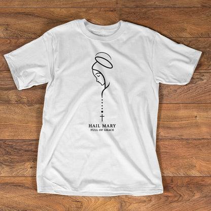 Hail Mary Full Of Grace |  2D Unisex T-shirt