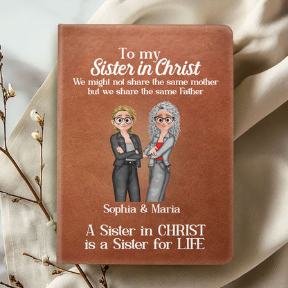 A Sister In Christ Is A Sister For Life | Personalized Leather Cover Notebook