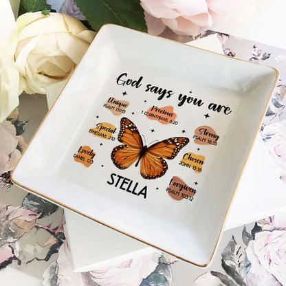 God Says I Am Butterfly | Personalized Jewelry Dish