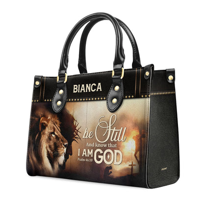 Be Still And Know That I Am God | Personalized Leather Handbag JSLHBPH1113TA