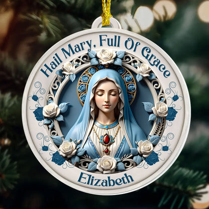 Hail Mary Full Of Grace | Personalized 1-Side Acrylic Ornament