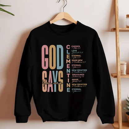 God Says You Are | Personalized Unisex Sweatshirt