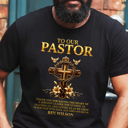 To Our Pastor For Having The Heart Of A Servant Leader | Personalized 2D Unisex T-shirt
