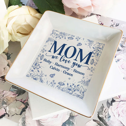 We Love You Mom | Personalized Jewelry Dish