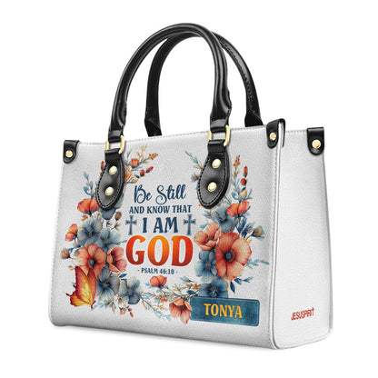 Jesuspirit | Personalized Leather Handbag With Zipper | Be Still And Know That I Am God LHBM780